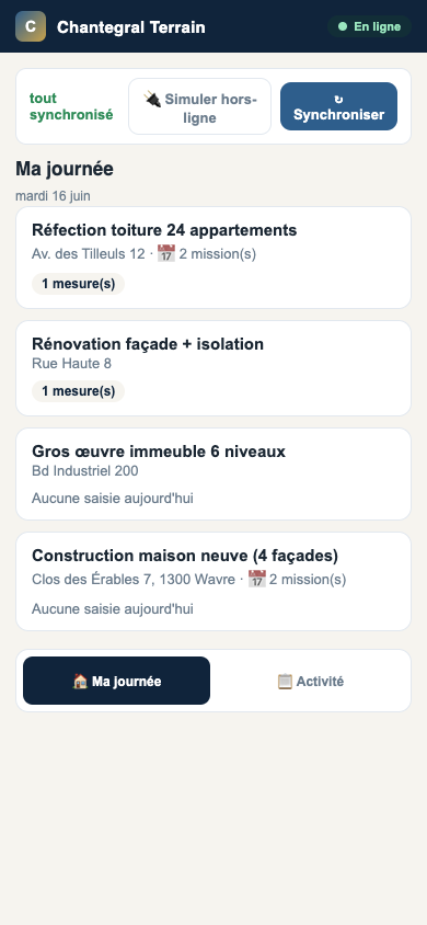 Capture Terrain mobile Chantegral — ma journée et sync offline